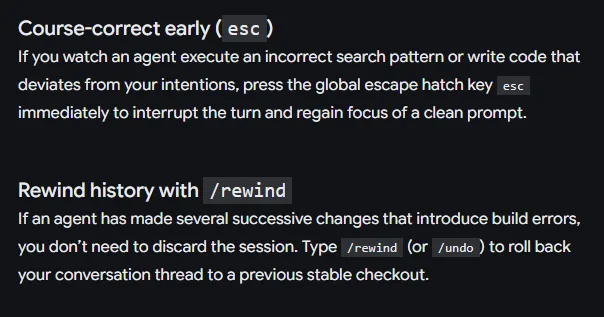 안티그래비티 문서 Best practices 의 Course-correct early, 에이전트가 엉뚱한 검색이나 코드를 쓰면 esc 로 바로 끊기, Rewind history with /rewind, 연달아 고친 것이 빌드 오류를 내면 /rewind 또는 /undo 로 대화 줄기를 앞의 안정된 지점으로