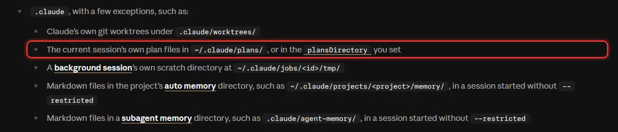 클로드 코드 문서 Protected paths 목록의 .claude 줄과 예외, Claude's own git worktrees under .claude/worktrees, The current session's own plan files in 홈 폴더 .claude/plans or in the plansDirectory you set, background session scratch directory, auto memory directory