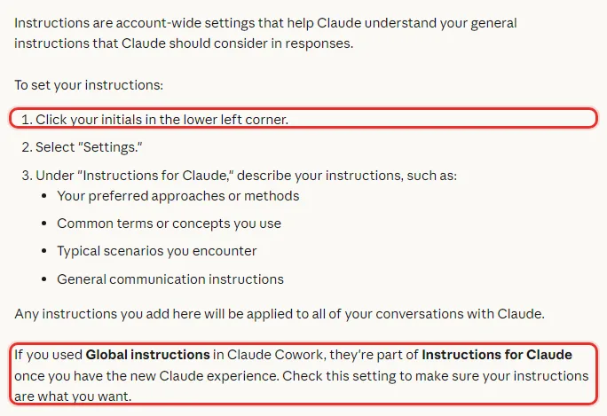 Claude 영어 도움말 Understanding Claude's personalization features, Instructions are account-wide settings, Click your initials in the lower left corner, Select Settings, Under Instructions for Claude describe your instructions, If you used Global instructions in Claude Cowork they're part of Instructions for Claude