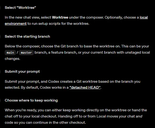 OpenAI 문서 Worktrees Getting started, Select Worktree 입력 칸 아래 Worktree 고르기, Select the starting branch, Submit your prompt Codex creates a Git worktree detached HEAD, Choose where to keep working worktree 에서 계속하거나 local checkout 으로 hand off